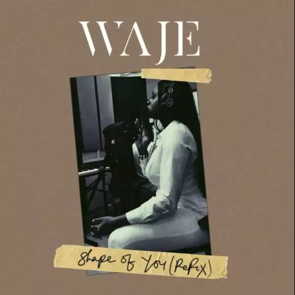 Waje - Shape Of You (Cover)